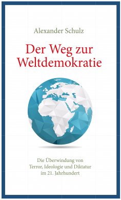 ebook: Der Weg zur Weltdemokratie