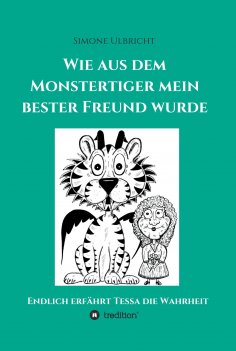 eBook: Wie aus dem Monstertiger mein bester Freund wurde