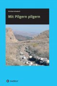 eBook: Mit Pilgern pilgern