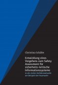 ebook: Entwicklung eines Vorgehens zum Safety Assessment für sicherheits-kritische Informationssysteme