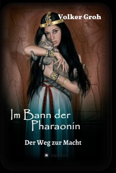 eBook: Im Bann der Pharaonin - Der Weg zur Macht