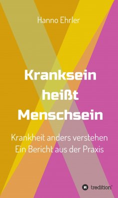 ebook: Kranksein heißt Menschsein