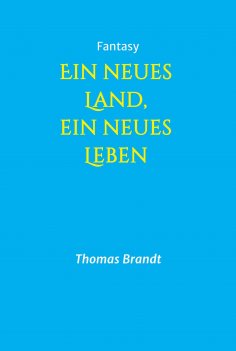 eBook: Ein neues Land, ein neues Leben