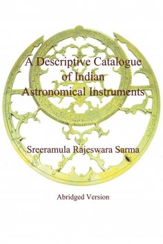 eBook: A Descriptive Catalogue of Indian Astronomical Instruments