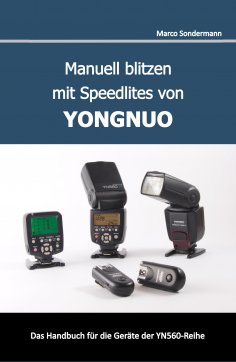 eBook: Manuell blitzen mit Speedlites von YONGNUO