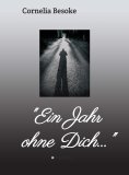 ebook: "Ein Jahr ohne Dich..."