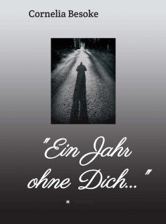 ebook: "Ein Jahr ohne Dich..."