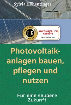 eBook: Photovoltaikanlagen bauen, pflegen und nützen!