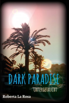 ebook: Dark Paradise - Untergetaucht
