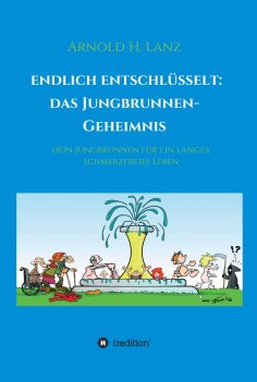 ebook: Endlich entschlüsselt: Das Jungbrunnen-Geheimnis