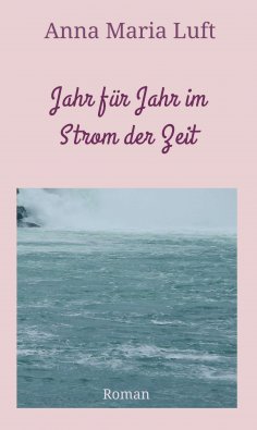 ebook: Jahr für Jahr im Strom der Zeit