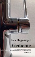 eBook: Ines Hagemeyer Gedichte in der Literaturzeitschrift Dichtungsring 1984-2017