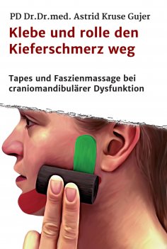 eBook: Klebe und rolle den Kieferschmerz weg