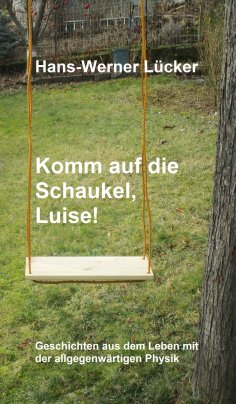 ebook: Komm auf die Schaukel, Luise!