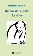 ebook: Die dunkle Seite des Eisbären