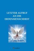 eBook: LETZTER AUFRUF AN DIE ERDENMENSCHHEIT