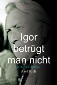 eBook: Igor betrügt man nicht