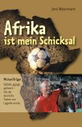 eBook: Afrika ist mein Schicksal