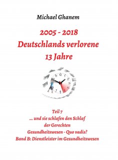 ebook: 2005 - 2013: Deutschlands verlorene 13 Jahre