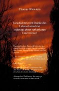 ebook: Geschichten vom Rande des Lebens betrachtet oder aus einer verkorksten Ecke heraus!