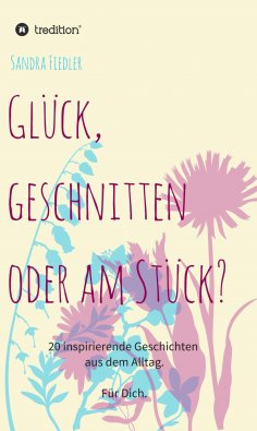 ebook: Glück, geschnitten oder am Stück?