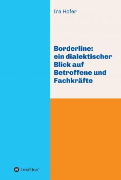 eBook: Borderline: ein dialektischer Blick auf Betroffene und Fachkräfte