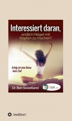 eBook: Interessiert daran, endlich Nägel mit Köpfen zu machen?