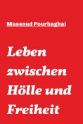 ebook: Leben zwischen Hölle und Freiheit