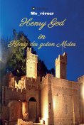 eBook: Henry God in König des guten Mutes