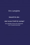 ebook: Zukunft für alle - oder kurzer Profit für wenige?