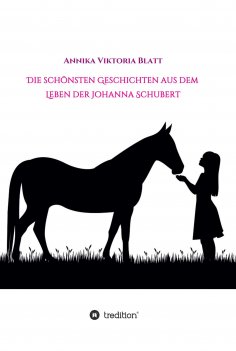 eBook: Die schönsten Geschichten aus dem Leben der Johanna Schubert