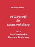 ebook: Im Würgegriff der Staatsverschuldung
