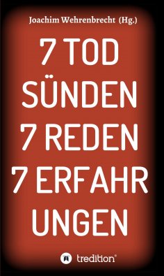 eBook: 7 Todsünden 7 Reden 7 Erfahrungen