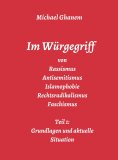 ebook: Im Würgegriff von Rassismus Antisemitismus Islamophobie Rechtsradikalismus Faschismus