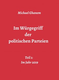 ebook: Im Würgegriff der politischen Parteien
