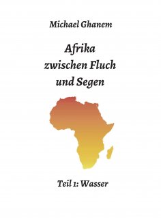 ebook: Afrika zwischen Fluch und Segen