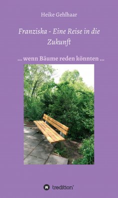 ebook: Franziska - Eine Reise in die Zukunft