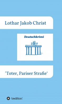 eBook: Deutschkrimi - Toter, Pariser Straße