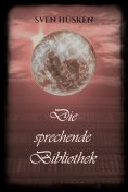 eBook: Die sprechende Bibliothek
