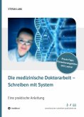 eBook: Die medizinische Doktorarbeit - Schreiben mit System