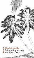 ebook: Götterdämmerung auf Cayo Coco