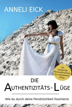 ebook: Die Authentizitäts-Lüge
