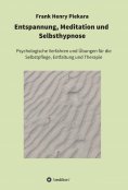 eBook: Entspannung, Meditation und  Selbsthypnose