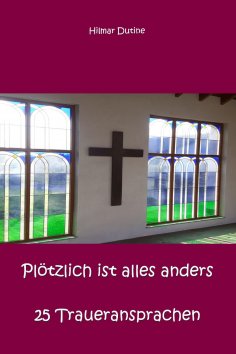 ebook: Plötzlich ist alles anders - 25 Traueransprachen
