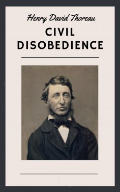 eBook: Henry David Thoreau: Civil Disobedience (English Edition)