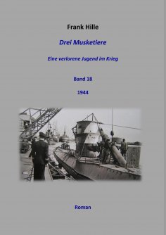 eBook: Drei Musketiere - Eine verlorene Jugend im Krieg, Band 18