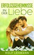 eBook: Erfolgsgeheimnisse in der Liebe