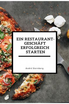 eBook: Ein Restaurant Geschäft erfolgreich starten