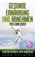 ebook: low cost Food ! - werde schlank & gesund mit wenig Geld (es geht)