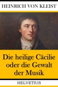 eBook: Die heilige Cäcilie oder die Gewalt der Musik